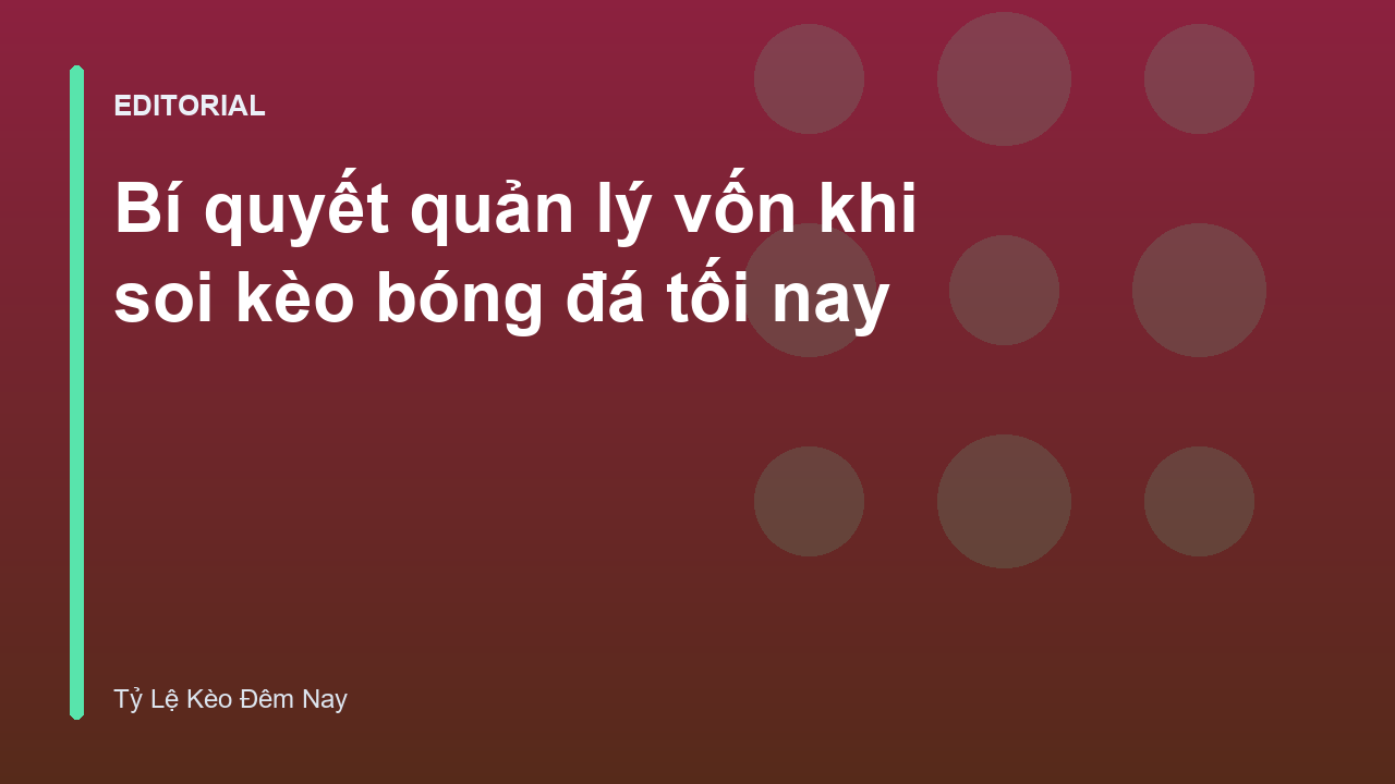 Quản lý vốn trong cá cược bóng đá